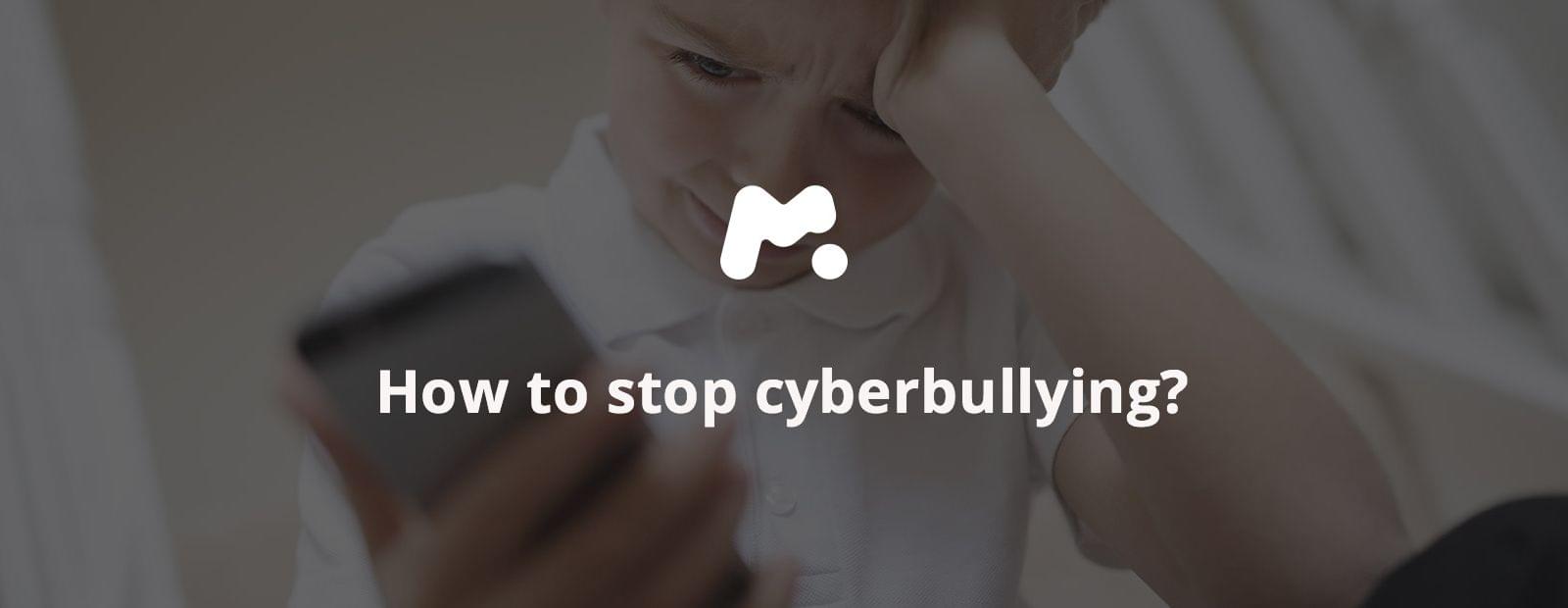 How to stop cyberbullying
